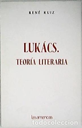 Libros: RUIZ, Ren&eacute;.- - Luk&aacute;cs. Teor&iacute;a literaria. - Foto 1