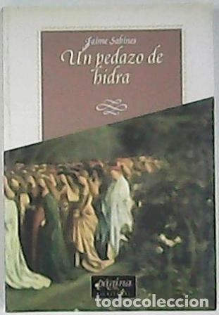 Libros: SABINES, Jaime.- - Un pedazo de hidra. - Foto 1
