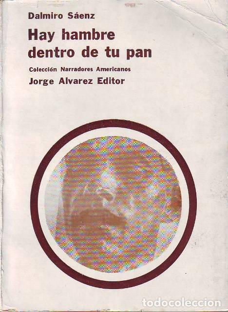 Libros: SAENZ, Dalmiro.- - Hay hambre dentro de tu pan. Novela. - Foto 1
