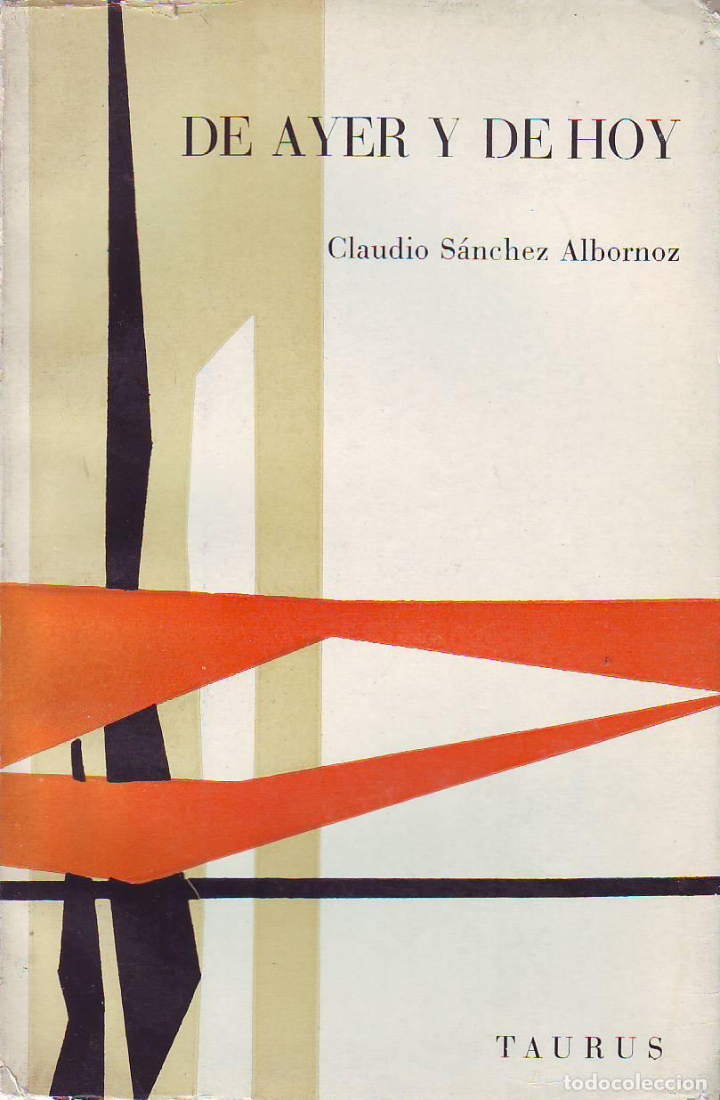 Libros: SANCHEZ ALBORNOZ, Claudio.- - De ayer y de hoy. - Foto 1