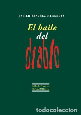 Libros: S&aacute;nchez Men&eacute;ndez, Javier.- - El baile del diablo. - Foto 1