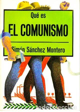 Libros: S&Aacute;NCHEZ MONTERO, Sim&oacute;n.- - Qu&eacute; es el comunismo. - Foto 1