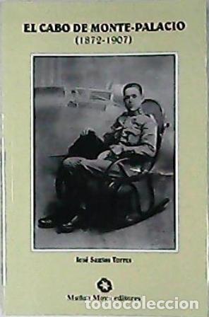 Libros: SANTOS TORRES, Jos&eacute;.- - EL Cabo de Monte-Palacio (1872-1907). - Foto 1