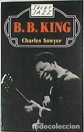 Libros: SAWYER, Charles.- - B. B. King. - Foto 1