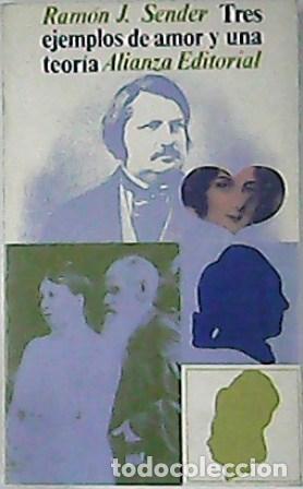 Libros: SENDER, Ram&oacute;n J.- - Tres ejemplos de amor y una teor&iacute;a. - Foto 1