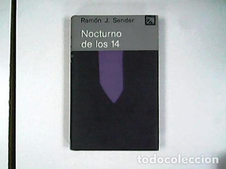 Libros: SENDER, Ram&oacute;n J.- - Nocturno de los 14. Novela. - Foto 1