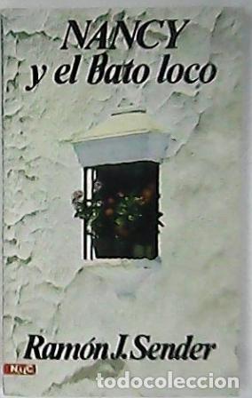 Libros: SENDER, Ram&oacute;n J.- - Nancy y el bato loco. Novela. - Foto 1
