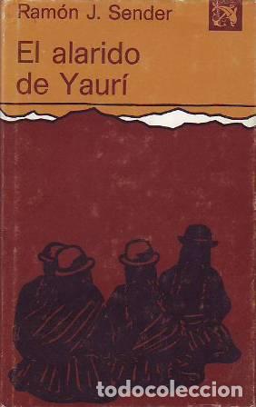 Libros: SENDER, Ram&oacute;n J.- - El alarido de Yaur&iacute;. - Foto 1