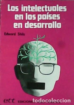 Libros: SHILS, Edward.- - Los intelectuales en los pa&iacute;ses en desarrollo. - Foto 1