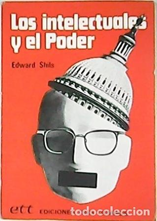 Libros: SHILS, Edward.- - Los intelectuales y el poder. Ensayo social. - Foto 1