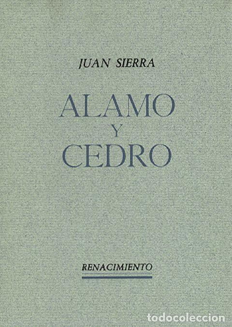 Libros: SIERRA, Juan.- - &Aacute;lamo y cedro. - Foto 1