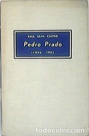 Libros: SILVA CASTRO, Ra&uacute;l.- - Pedro Prado (1886-1952). - Foto 1