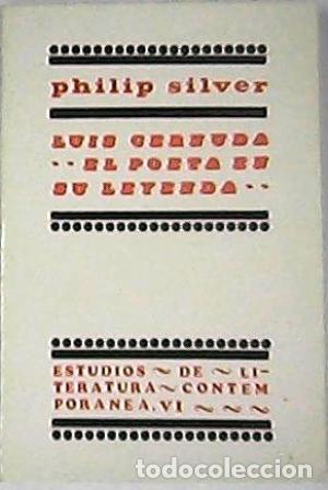 Libros: SILVER, Philip.- - Luis Cernuda. El poeta en su leyenda. - Foto 1