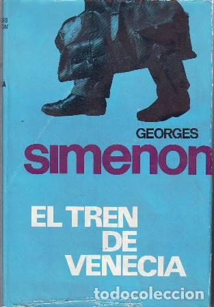Libros: SIMENON, Georges.- - El tren de Venecia. Novela. - Foto 1
