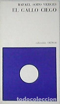 Libri di seconda mano: SOTO VERGES, Rafael.- - El gallo ciego. Poes&iacute;a.