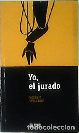 Libros: SPILLANE, Mickey.- - Yo, el Jurado. Novela. - Foto 1