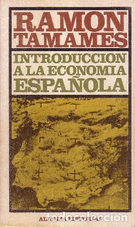 Libros: TAMAMES, Ram&oacute;n.- - Introducci&oacute;n a la econom&iacute;a espa&ntilde;ola. - Foto 1