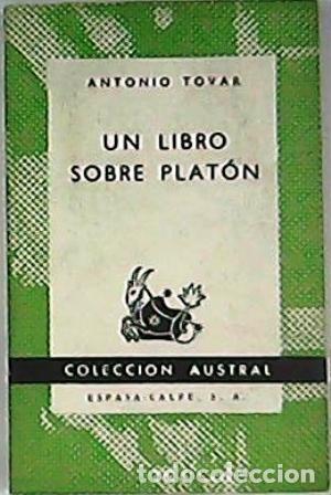 Libros: TOVAR, Antonio.- - Un libro sobre Plat&oacute;n. - Foto 1