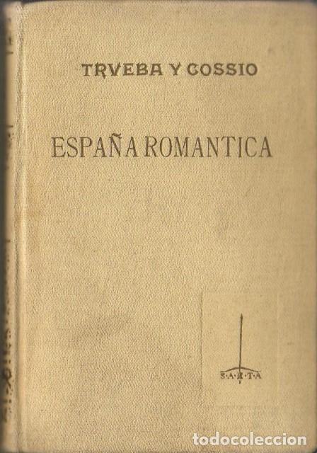 Libros: TRUEBA Y COSSIO.- - Espa&ntilde;a rom&aacute;ntica. - Foto 1
