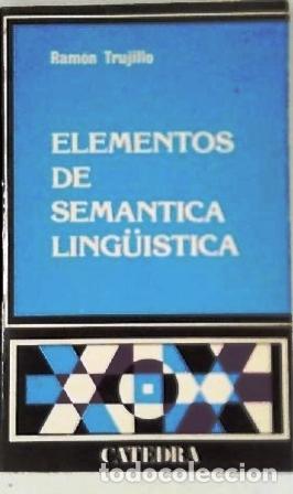 Libros: TRUJILLO, Ram&oacute;n.- - Elementos de sem&aacute;ntica ling&uuml;&iacute;stica. - Foto 1