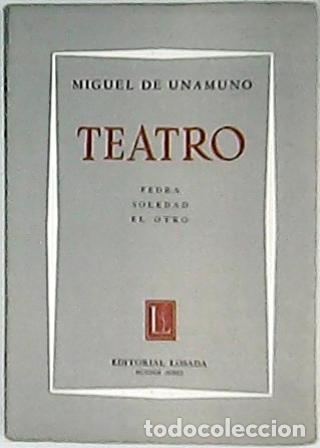 Libros: UNAMUNO, Miguel de.- - Teatro (Fedra. Soledad. El otro). - Foto 1