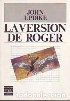 Libros: UPDIKE, John.- - La versi&oacute;n de Roger. Novela. Traducci&oacute;n de Jos&eacute; Ferrer. - Foto 1