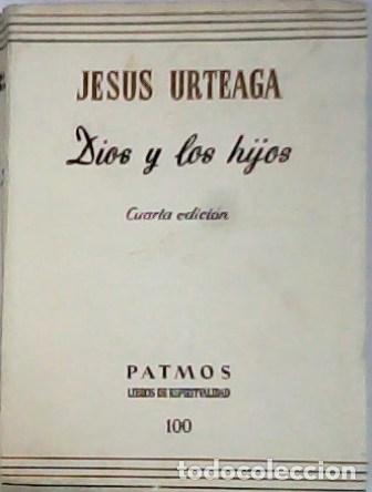 Libros: URTEAGA, Jes&uacute;s.- - Dios y los hijos. - Foto 1