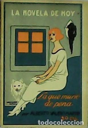 Libri di seconda mano: VALERO MARTIN, Alberto.- - La que se muri&oacute; de pena.