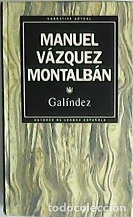 Libros: V&Aacute;ZQUEZ MONTALB&Aacute;N, Manuel.- - Gal&iacute;ndez. - Foto 1