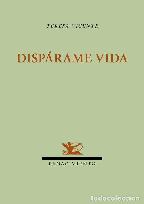 Libros: VICENTE, Teresa.- - Disp&aacute;rame vida. - Foto 1