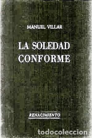 Libros: VILLAR, Manuel.- - La soledad conforme. - Foto 1