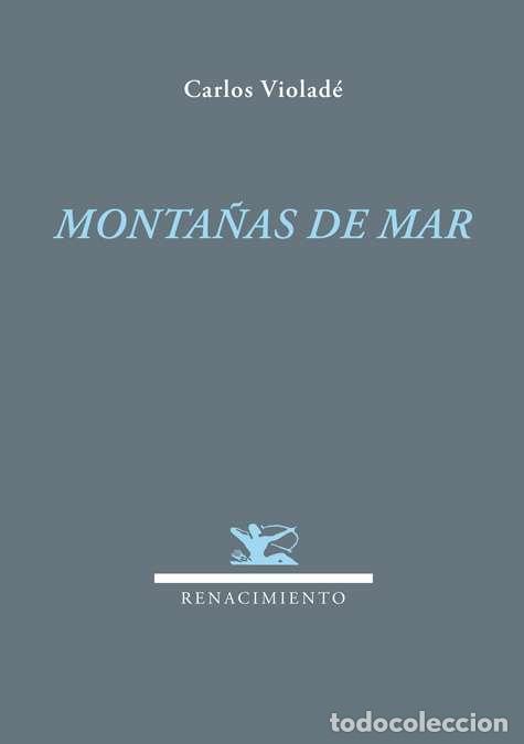 Libros: VIOLAD&Eacute;, Carlos.- - Monta&ntilde;as de mar. Poes&iacute;a. - Foto 1