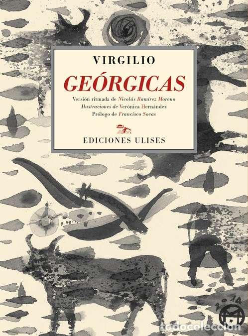 Libros: VIRGILIO.- - Ge&oacute;rgicas. Versi&oacute;n ritmada de Nicol&aacute;s Ram&iacute;rez Moreno. Ilustraciones de Ver&oacute;nica Hern&aacute;nd - Foto 1