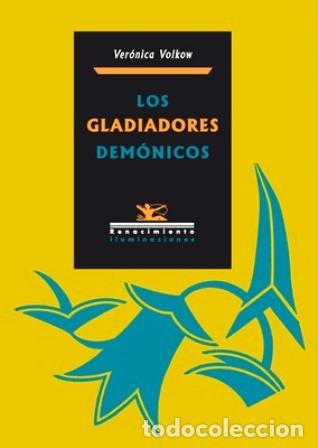 Libros: VOLKOW, Ver&oacute;nica.- - Los gladiadores dem&oacute;nicos. - Foto 1