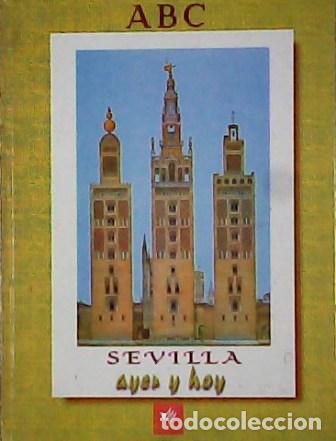 Libros: VV. AA.- - Sevilla ayer y hoy. - Foto 1