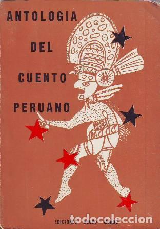 Libros: VV. AA.- - ANTOLOGIA DEL CUENTO PERUANO.- R. Palma, M. Beingolea, J. Bonilla Amado, J. Mª Argüedas,