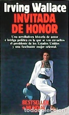 Libros: WALLACE, Irving.- - Invitada de honor. Novela. Traducci&oacute;n de Francisco Mart&iacute;n. - Foto 1