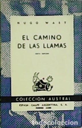 Libros: WAST, Hugo.- - El camino de las llamas. - Foto 1