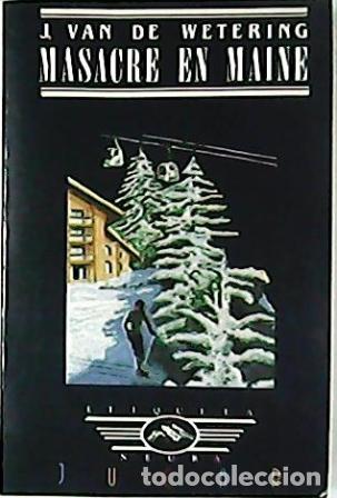Libros: WETERING, J. Van de.- - Masacre en Maine. - Foto 1