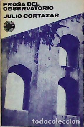 Libros: CORTAZAR, Julio.- - Prosa del observatorio. - Foto 1