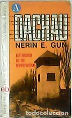 Libros: GUN, Nerin E.- - Dachau. Testimonio de un superviviente. - Foto 1