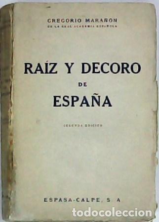 Libros: MARA&Ntilde;ON, G.- - Ra&iacute;z y decoro de Espa&ntilde;a. - Foto 1