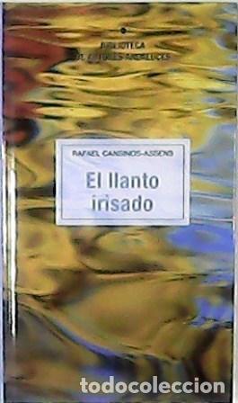 Libros: CANSINOS ASSENS, Rafael.- - El llanto irisado (Cuentos). - Foto 1