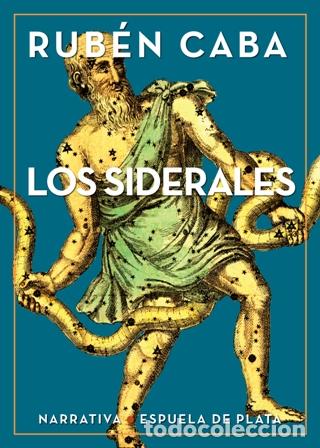 Libros: CABA, Rub&eacute;n.- - Los siderales. - Foto 1