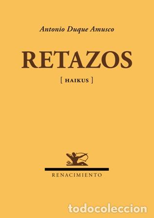 Libros: DUQUE AMUSCO, Antonio.- - Retazos. Haikus. - Foto 1