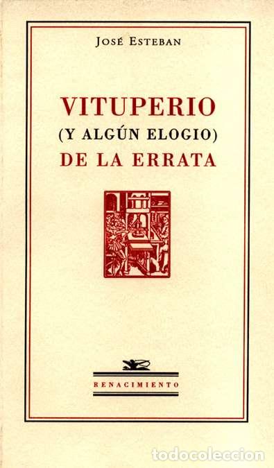 Libros: ESTEBAN, Jos&eacute;.- - Vituperio (y alg&uacute;n elogio) de la errata. - Foto 1