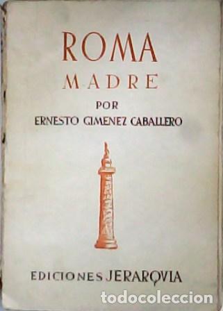Libros: GIM&Eacute;NEZ CABALLERO, Ernesto.- - Roma madre. - Foto 1