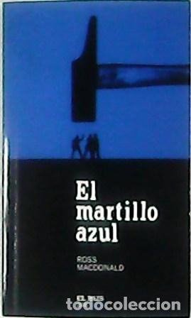 Libros: MACDONALD, Ross.- - El martillo azul. Novela. - Foto 1