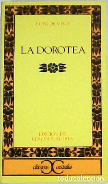 Libros: VEGA, Lope de.- - La Dorotea. Edici&oacute;n de Edwin S. Morby. - Foto 1