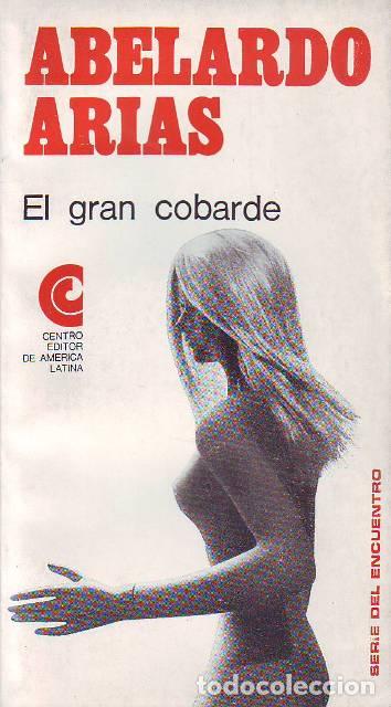 Libros: ARIAS, Abelardo.- - El gran cobarde. Novela. - Foto 1